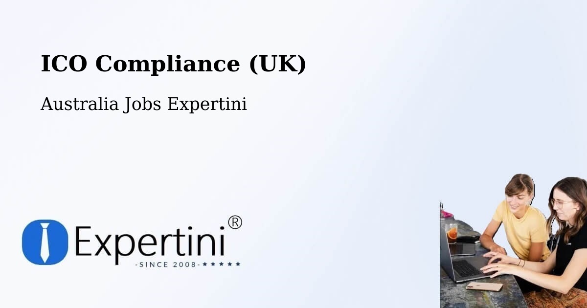 UK Data Protection & ICO Compliance – Maddingley - Australia Jobs Expertini