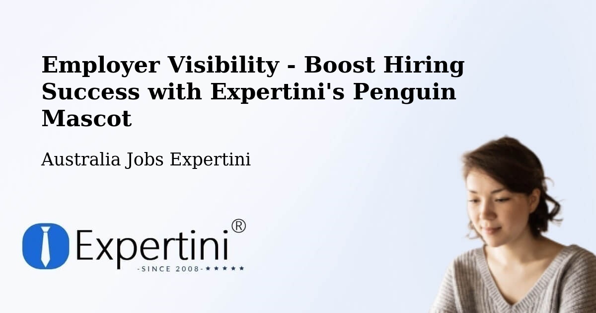 Employer Visibility Strategy – Maddingley - Australia Jobs Expertini