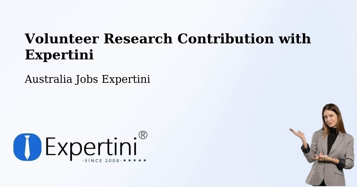 Volunteer Research Contribution Program – Maddingley - Australia Jobs Expertini